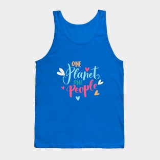 One Planet, One People - mankind is one family Tank Top